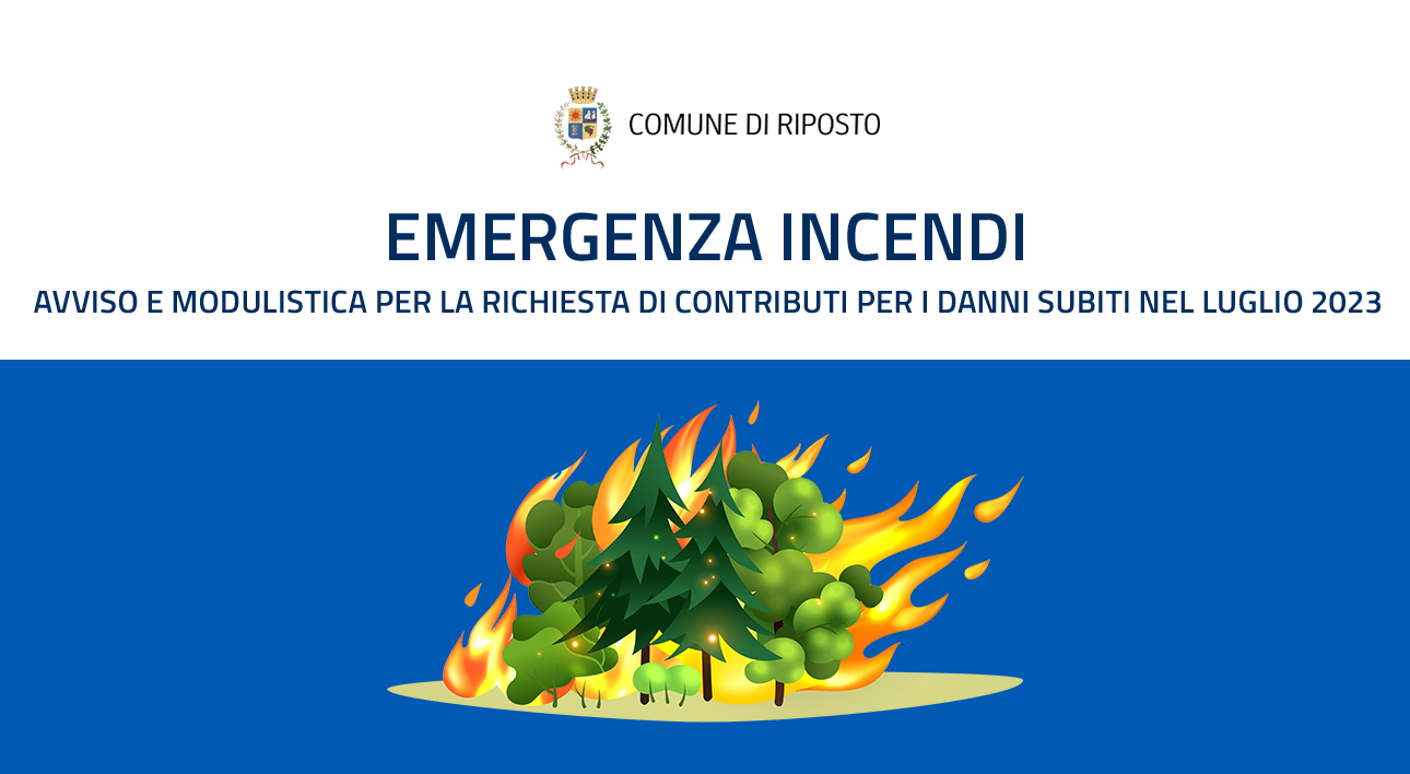Emergenza incendi, avviso e modulistica per la richiesta di contributi per i danni subiti nel luglio 2023