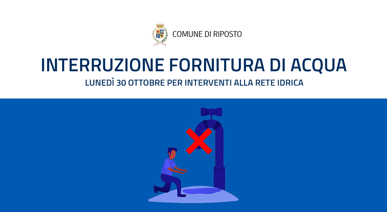 Lunedì 30 ottobre interruzione fornitura di acqua per interventi alla rete idrica